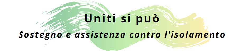 Uniti si può - Sostegno e assistenza contro l'isolamento